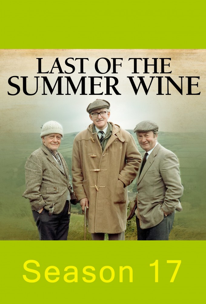 Last of the Summer Wine - Season 17 [152624] (A1775347052) [[Shows 2.0]] --Plex--